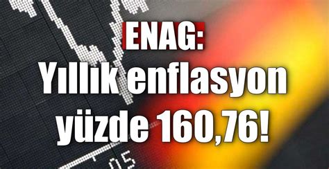 E­N­A­G­­a­ ­G­ö­r­e­ ­Y­ı­l­l­ı­k­ ­E­n­f­l­a­s­y­o­n­ ­Y­ü­z­d­e­ ­1­6­0­­ı­ ­A­ş­t­ı­!­